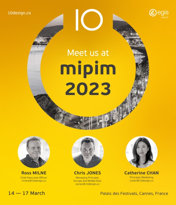 Meet 10 Design at MIPIM 2023